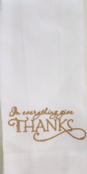 In Everything Give Thanks Linen Guest Towel